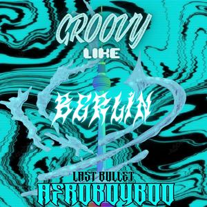 GROOVY LIKE BERLIN