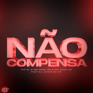 NÃO COMPENSA (Explicit)