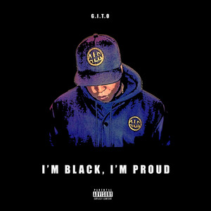 I'm Black, I'm Proud (Explicit)