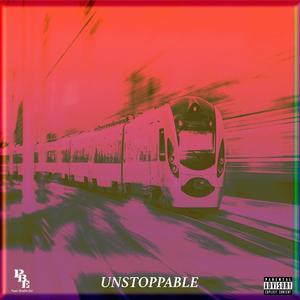 Unstoppable (feat. I10 Bentley, Magiciam & K!ng Mal!k) (Explicit)