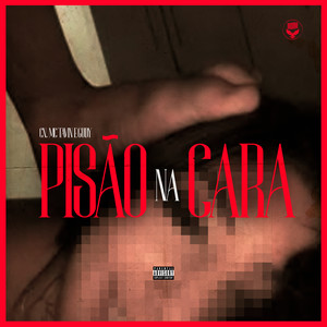 Pisão na Cara (Explicit)