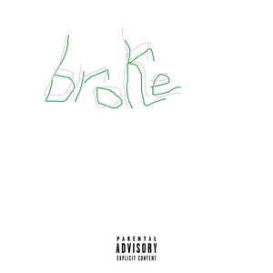 BROKE (Explicit)