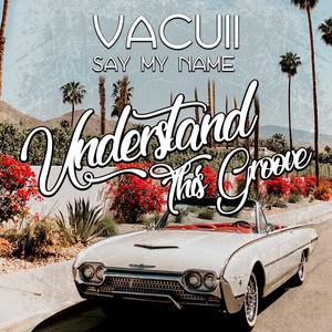 Say My Name (Original Mix)