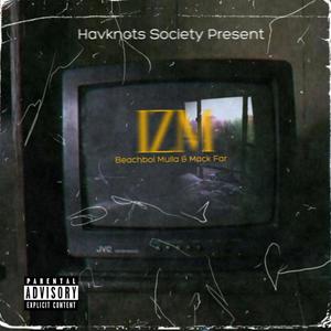 Izm(feat. Mack Far) (Explicit)