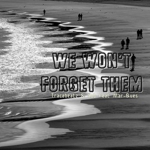 We Won't Forget Them