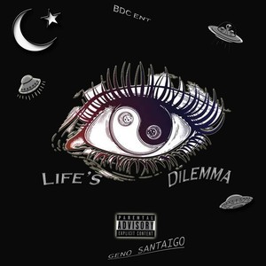 Life's Dilemma (Explicit)