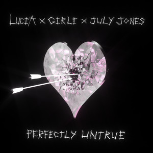 Perfectly Untrue (Girli & July Jones Remix|Explicit)
