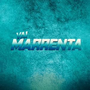 Vai Marrenta (Explicit)