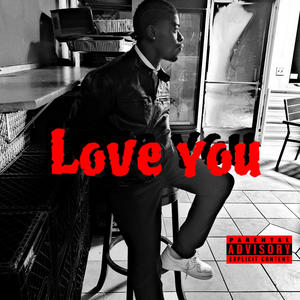 Love you (Explicit)