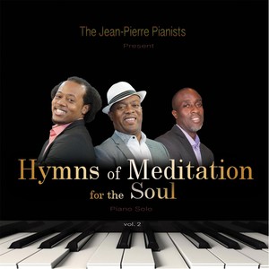 The Jean-Pierre Pianists Present: Hymns of Meditation for the Soul, Vol. 2