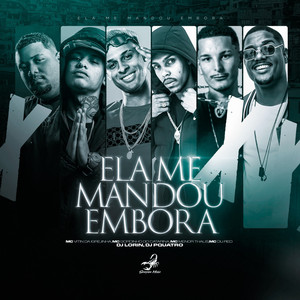 Ela Me Mandou Embora (Explicit)