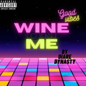 Wine On Me (Explicit)