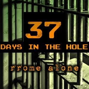 37 Days in the Hole (Explicit)