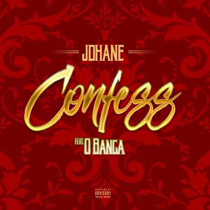 Confess(feat. O Banga) (Explicit)