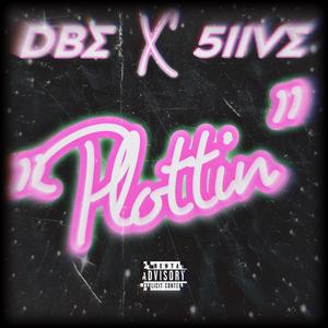 PLOTTIN' (Explicit)