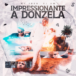 IMPRESSIONANTE A DONZELA