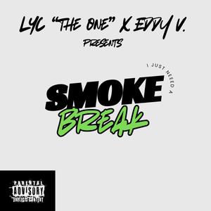 Smoke Break (feat. Eddy V.) (Explicit)
