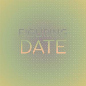 Figuring Date