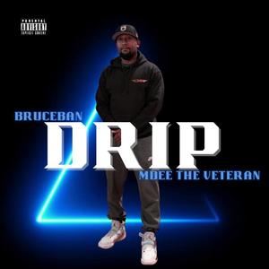 Drip (feat. MDEE The Veteran) (Explicit)