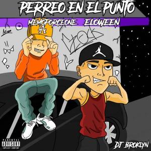Perreo En El Punto(feat. Eloween) (Explicit)