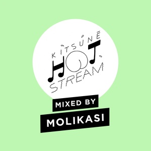 Kitsuné Hot Stream Mixed by Molikasi