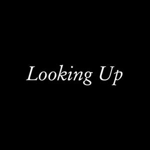 Looking Up (Explicit)