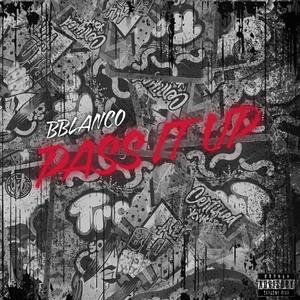 Pass It Up (Explicit)