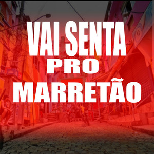 MC Marreta 22 - VAI SENTA PRO MARRETÃO (Explicit)