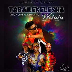 Tabailekelesha Wetata (feat. Dope Boys & Cinori XO) [Explicit]