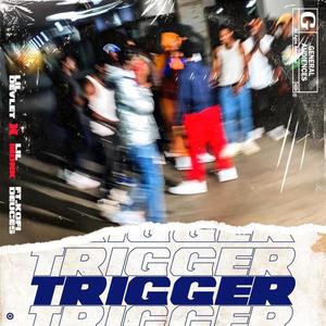 Trigger (feat. Lil Monk & Kofi Dueces) (Explicit)