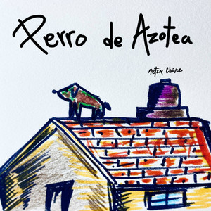 Perro de Azotea (Explicit)