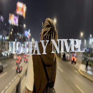 No Hay Nivel (Explicit)