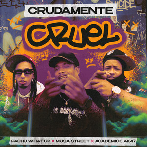 Crudamente Cruel (Explicit)