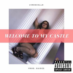 Welcome to My Castle (Explicit)