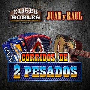 Corridos De Dos Pesados