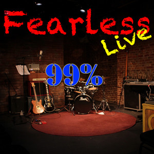 Fearless Live: 99% (Live)