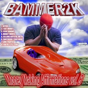 MONEY MAKING AFFIRMATIONS, Vol. 6 (Explicit)