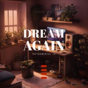 Dream Again (Instrumental 015)