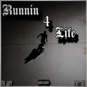 Runnin 4 Life (Explicit)