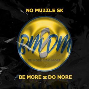 BM2DM (feat. No Muzzle Sk) [Radio Edit]