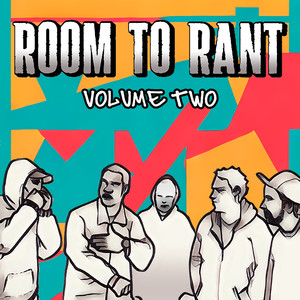 Room To Rant Volume 2 (Explicit)