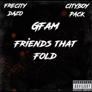 Friends That fold (feat. Cityboypack & Fre City Dazo) (Explicit)