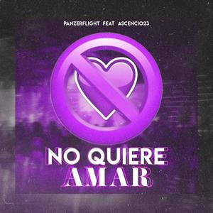No Quiere Amar(feat. Ascencio23) (Explicit)