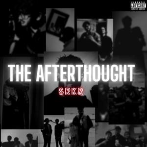 The Afterthought (Explicit)