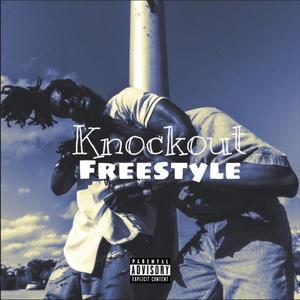 Knockout Freestyle (Explicit)
