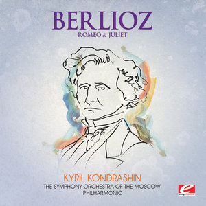 Berlioz: Romeo and Juliet (Digitally Remastered)