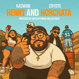 Henny and Horchata (Explicit)