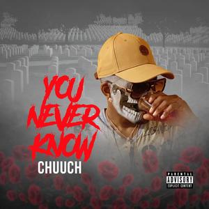 You Never Know (Explicit)