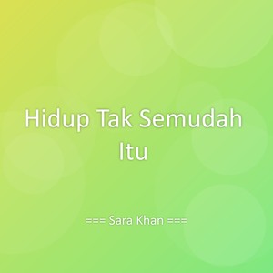 Hidup Tak Semudah Itu