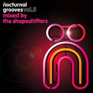 Nocturnal Grooves Volume 5 Mixed By The Shapeshifters